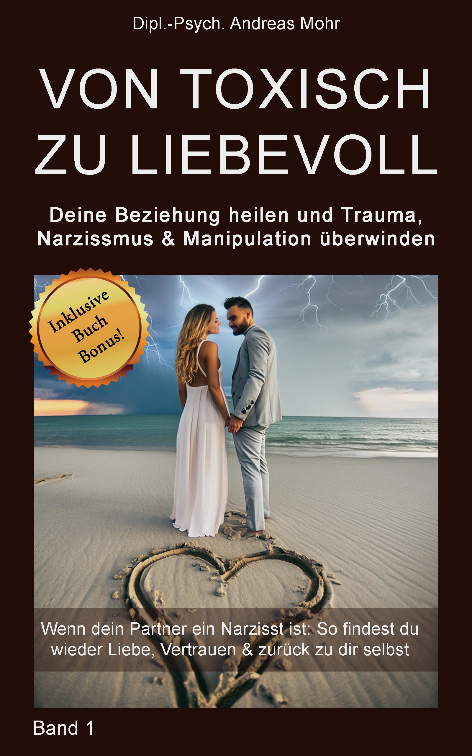 Buchcover: Von toxisch zu liebevoll von Dipl.-Psych. Andreas Mohr